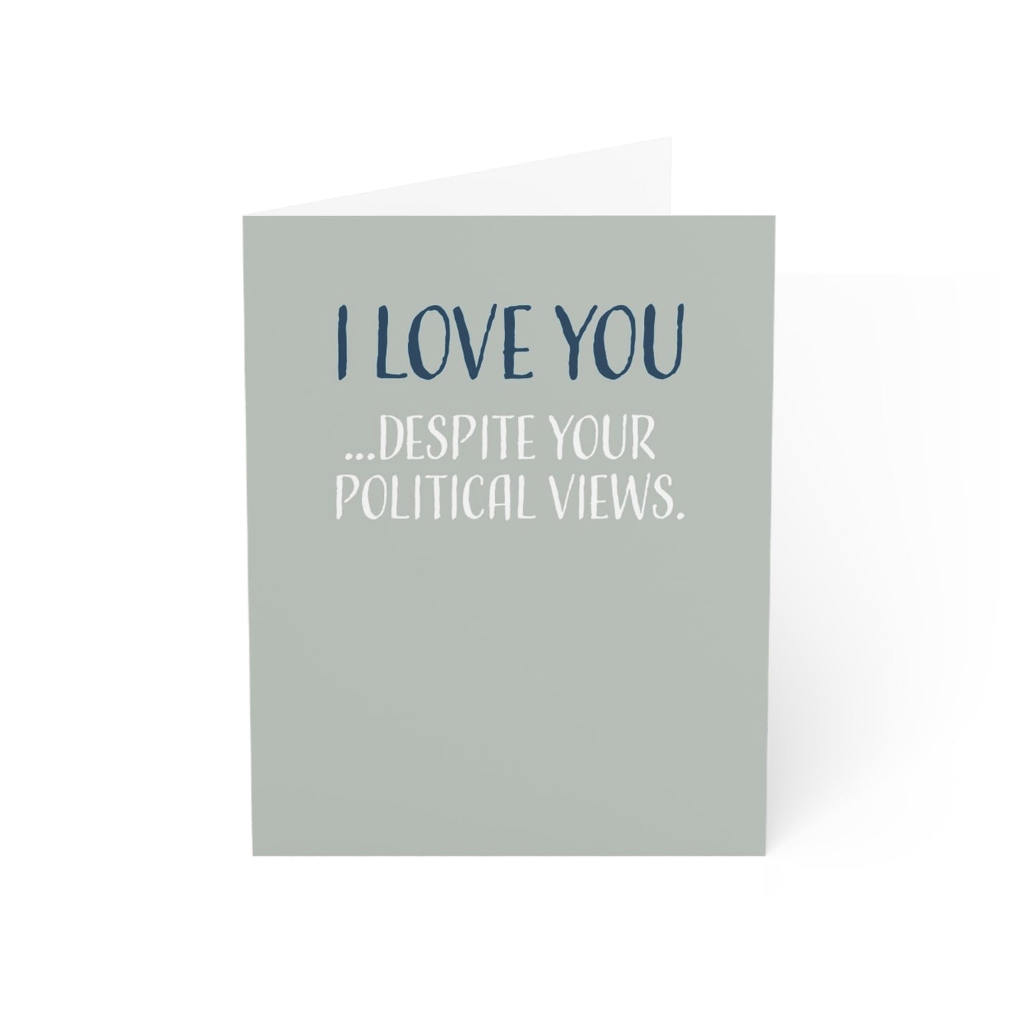 Funny Birthday Cards For Women & Men, I Love You Despite Your Political Views