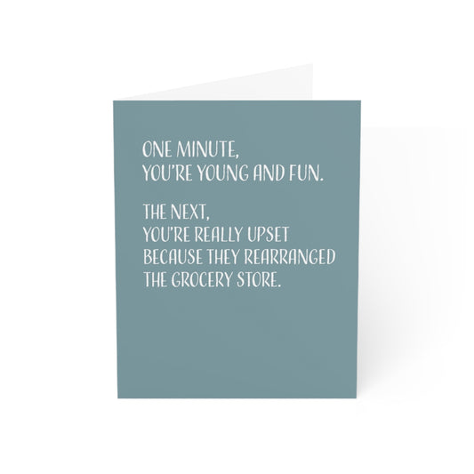 Happy Birthday Greeting Card, one minute you’re young and fun…