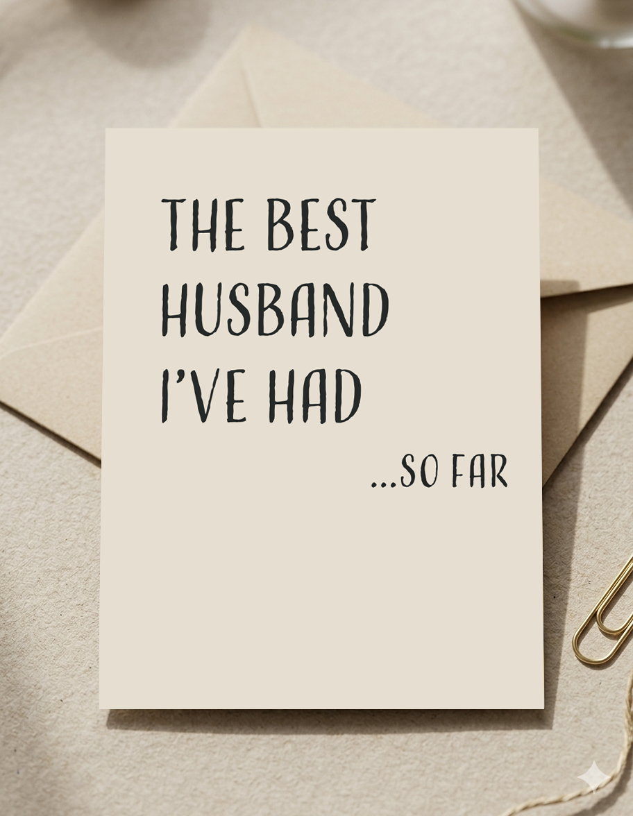 "Best Husband So Far" Funny Anniversary & Valentine's Card for Wife – Two Styles