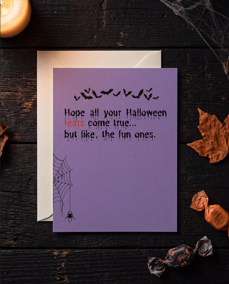 Halloween Greeting Card — “Hope All Your Halloween Fears Come True”