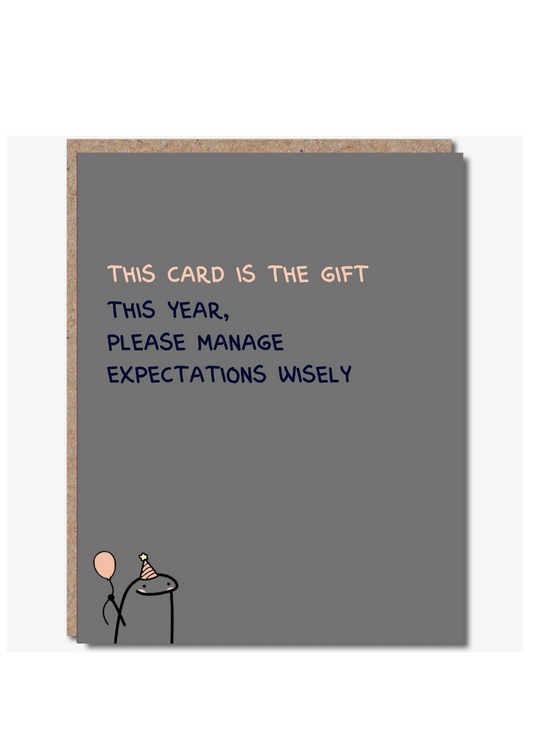 Modern Wit® Funny Birthday Card – “This Card Is the Gift. Please Manage Expectations.”